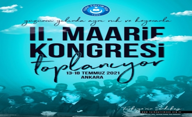 Türk Eğitim Sen Maarif Kongresinin 2.sini Düzenliyor
